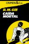 [Crimen & Cia. 33] • Caída Mortal